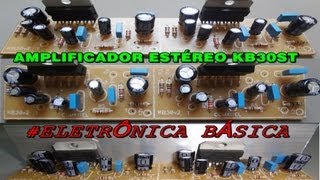 MONTAGEM DO AMPLIFICADOR ESTÉREO KB20ST DE 30W CI TDA2005 - #ELETRÔNICA BÁSICA.