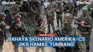 WASPADA! AS dan Sekutu Bahas Skenario Jika Hamas Berhasil Digulingkan Israel di Gaza