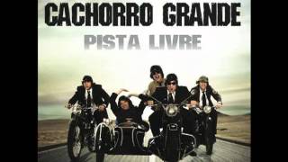 Cachorro Grande - Velha Amiga