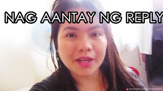 NAG AANTAY NG REPLY l Lifevlog