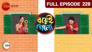 Boyei Gyalo | Bangla Serial | Full Episode - 229 | Rohit Samanta | Zee Bangla