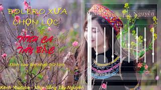 Nhạc tây bắc bolero xưa mê mẩn lòng người - Tuyển tập nhạc tây bắc hay 2019