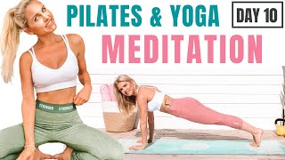 PILATES & YOGA with MEDITATION - DAY 10 SUMMER SERIES | Rebecca Louise