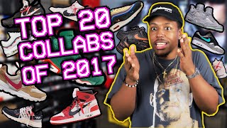 TOP 20 BEST SNEAKER COLLABS OF 2017 (TRIGGER WARNING)