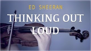 Ed Sheeran - Thinking Out Loud for violin and piano (COVER)