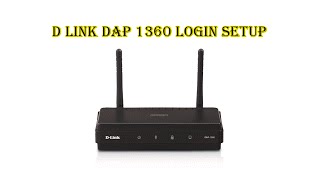 How to  configure D  link Dap1360 on Windows 10 كيفية تكوين دي لينك 1360 جهاز التوجيه