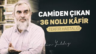 Camiden Çıkan 36 Nolu Kâfir - (Tekfir Hastalığı)
