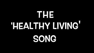 Mr.M & Sir.M - The 'Healthy Living' Song