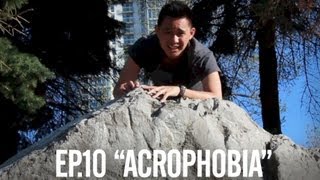 Acrophobia - Face my fear of Heights - Ep.10