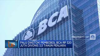 Palu Diketok! Pembobol BCA Rp 320 Juta Divonis 3,5 Tahun Penjara
