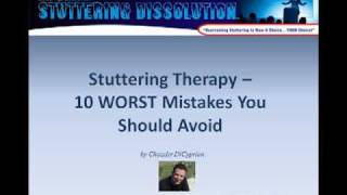 Stuttering Therapy - 10 Worst Mistakes You Should Avoid
