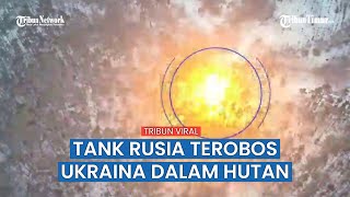 Tank Rusia Bongkar Posisi Pasukan Ukraina di Hutan Kremennaya