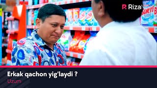 Uzum - Erkak qachon yig'laydi ? (hajviy ko'rsatuv)