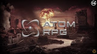 СТРИМ Atom RPG - Рррразговорчики!! (upd: самый унылый стримчилинг)