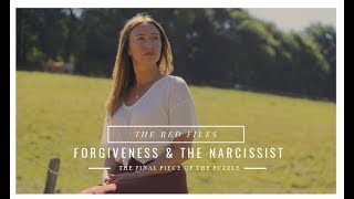 Forgiving The Narcissist | The Red Files | Balance Psychologies