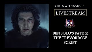 Ben Solo's Fate & The Trevorrow Script