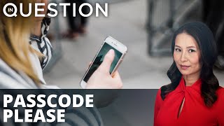 Australian Border Force wants your cellphone code