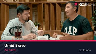 33 savol - Umid Bravo (tez kunda)