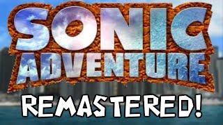 Sonic Adventure Remastered (SAGE 2018 Preview) | 7 Remastered Levels! (Sonic Fan Games)