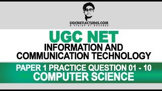 UGC NET Information and Communication Technology Paper 1 Practice Question 01 to 10 Computer Science