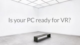 Is your PC ready for VR? Find out with VRMark.