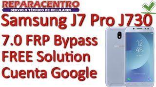Samsung J7 Pro J730g FRP Bypass Con PC Cuenta Google