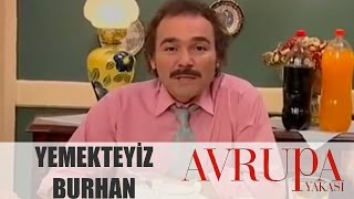 Avrupa Yakası 173. Bölüm - Yemekteyiz Burhan