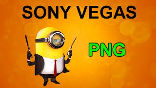 Картинка на прозрачном фоне в Sony Vegas. Как сделать PNG формат. Уроки видеомонтажа