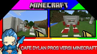 •Cara Membuat Cafe Dylan Pros - Versi Minecraft pe