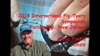 2018 Fly Tying Symposium Vlog-Phil Rowley Fly Fishing