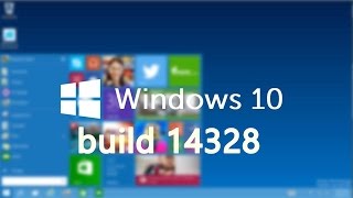 Windows 10 / build 14328