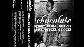 Chocolate (The West Bank Himan) - Dope Snortin Gangsta