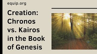 Creation: Chronos vs. Kairos