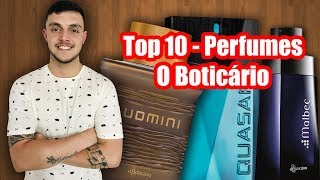 TOP 10 - PERFUMES INDISPENSÁVEIS O BOTICÁRIO | PARTE 1