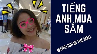 English Vlog #3 | Tiếng Anh Mua Sắm || English in the mall || Vi Nguyễn || Vlog Tiếng Anh