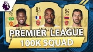 BEST 100K FIFA TEAM - PREMIER LEAGUE EDITION (FIFA 19 ULTIMATE TEAM)