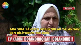 Ev kadını dolandırıcıları dolandırdı!