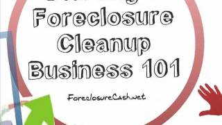 Foreclosure Cleanup - Tips For Starting A Successful Property Preservation Company