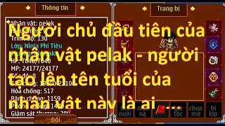 [Ninja School/Người kể chuyện] -  Chủ đầu tiên acc @pelak sv2 shuriken - anh ấy là ai ???