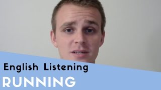 Running - English Listening Practice - Real Authentic English