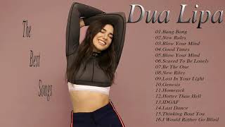 The Best of Dua Lipa - Dua Lipa Greatest Hits Full Album