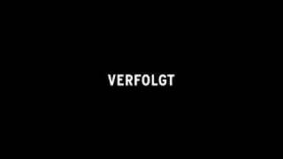 VERFOLGT (HOUNDED)
