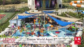 Dream World Resort 5* i Dream World Aqua 5* Side Turska