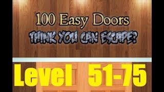 100 Easy Doors - TYCE - Level 51 - 75 - Walkthrough