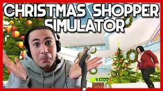 Υπερβολικές Κλανιές! (Christmas Shopper Simulator)