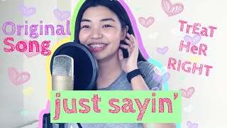 SEND THIS TO HIM WITH NO CONTEXT!!! | JUST SAYIN' by Patch Quiwa (An Original) With Lyrics