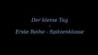 Der kleine Tag - Erste Reihe Spitzenklasse (03/16)