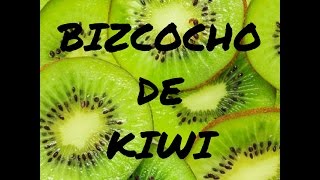 Receta express: Bizcocho de kiwi