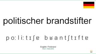 How to pronounce: Politischer brandstifter (German)
