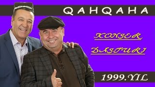 Qahqaha konsert dasturi 1999 | Кахкаха концерт дастури 1999
